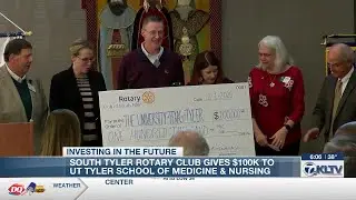 South Tyler Rotary Club gives $100K to UT Tyler School of Medicine and Nursing
