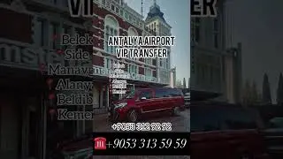 VIP Transfer Side Belek Manavgat Kemer Beldibi  Alanya  Avsallar Konakli #travel #summer