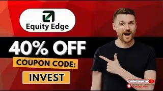 Equity Edge Propfirm 40% Discount | Coupon Code: INVEST