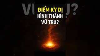 Big Bang: Vũ trụ sinh ra từ một chấm si&ecirc;u nhỏ? 🤯