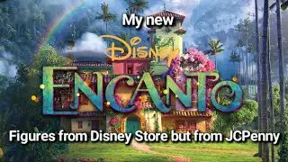 my new encanto figures from disney store but from jcpenny