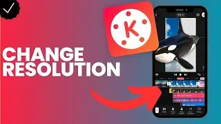 How to change the resolution of a video in Kinemaster?