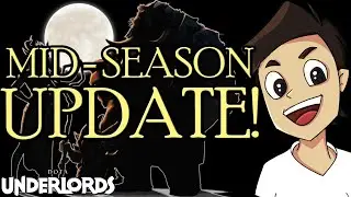 Dota Underlords Mid-Season Update!