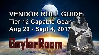DESTINY: Age of Triumph - Weekly Vendor Guide - 12 Tier Capable Gear - August 29 - Sept 4, 2017