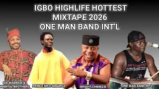 Igbo Highlife Hottest Mixtape 2026 | One Man Band ft Sir Warrior, Oriental Brothers, Nico Mbarga