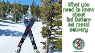 Ski Butlers Ski Rental Delivery Service - What You Need to Know!