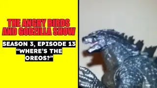 The Angry Birds And Godzilla Show | S3E13 | 