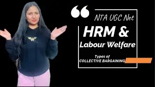Types of Collective Bargaining I NTA Ugc Net/JRF I Smita Singh Edutainment