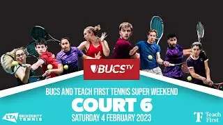 Court 6 - Saturday | BUCS and Teach First Tennis Super Weekend