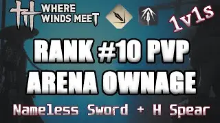 Where Winds Meet - Mythic Rank #12 Arena Highlights - Nameless Sword + Heavenquaker Spear - PvP