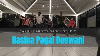 Hasina Pagal Deewani | Dance Cover | Tarun Barot's Dance Studio | regular class routine