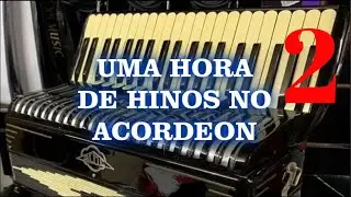 ACORDEON CCB - Uma Hora de Hinos