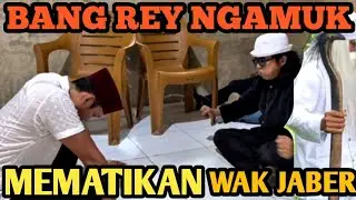 GEMPAR WAK JABER SEKARAT KENA HAMTAM BANG REY MEMATI KAN