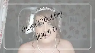 Client Wedding Vlog #21      ♡ Helen Pearson ♡
