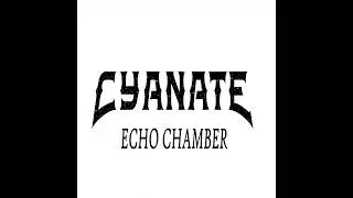 CYANATE - Echo Chamber - (Metal / Metalcore)