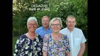 DEDADUR - Bare en dreng