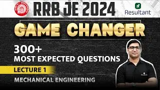 RRB JE 2024 | 300+ Most Expected Questions of Mechanical Engineering | By Vikas Sir