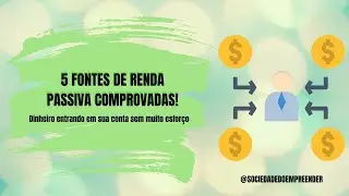5 FONTES DE RENDA PASSIVA COMPROVADAS! RENDA EXTRA PASSIVA!