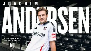 HE CAME, HE SAW, HE SIGNED | Joachim Andersen joins Fulham