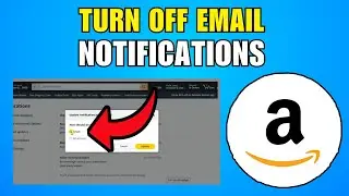 How To Turn Off Amazon Email Notifications (2026) (Best Method)