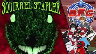 BFG Screams 2025 | Squirrel Stapler