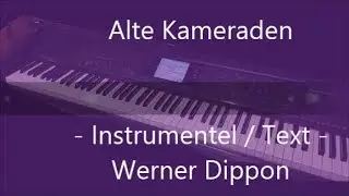 Alte Kameraden  - Instrumentel - WeDi&rsquo;s Music -  (Werner Dippon)