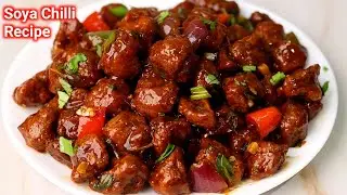 Restaurant Style Soya Chilli Recipe | Soya Chunks Recipe | Soya Chilli Recipe | Soyabean Recipe