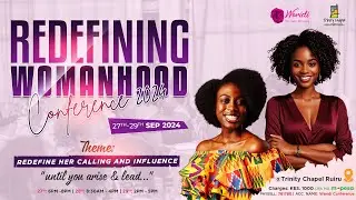 Redefining Womanhood Conference 2024|| DAY 1 || Pst. Dr. Marion Mwangi.