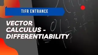 Vector Calculus | TIFR Math GS 2019 Problem 3 |  Differentiability | Sourayan Banerjee