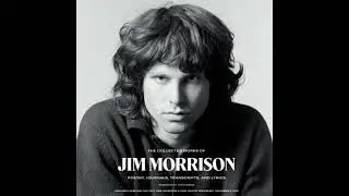 The Collected Works of Jim Morrison: Poetry, Journals, Transcripts, and Lyrics by Jim Morrison