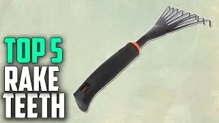 Top 5 Best rake teeth