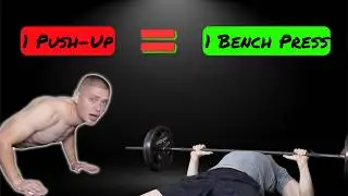 Does 1 Push-Up Equal 1 Bench Press?