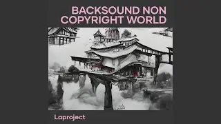 Backsound Non Copyright World
