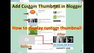 How to add a custom thumbnail in a post | Set Custom Thumbnail In Your Blogger Post | BLOGGER #3