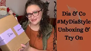 Dia & Co  #MyDiaStyle  Unboxing and Try On