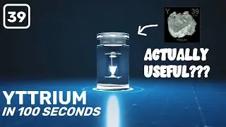 Yttrium in 100 Seconds