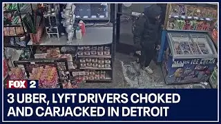 3 Uber, Lyft drivers choked and carjacked in Detroit