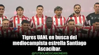 Tigres UANL busca fichar a Santiago Ascacíbar: ¿se unirá al equipo?