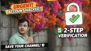 YouTube 2 Step Verification Kaise Lagaye? | Apne Channel Ko Secure Karo