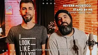 Reverb Ac&uacute;stico | Stand By Me - Ben E. King | Cover (Vers&otilde;es Aut&ecirc;nticas Casa Radar)