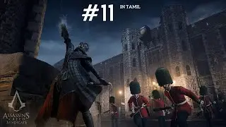 Assassin's Creed Syndicate Walkthrough Gameplay in TAMIL Part 11 - (AC Syndicate)