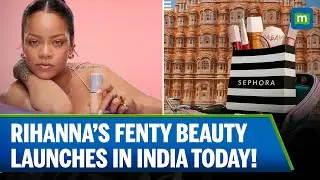 Rihanna&rsquo;s Fenty Beauty&nbsp;and Skin Launch in India