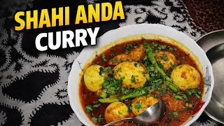 Shahi Anda curry 🍛| Anda Curry Recipe | Village Cooking | Gulnaz Kitchen 