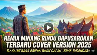 Remix Minang Rindu Bapusarokan Terbaru cover version 2025 |  Bikin Galau , Enak Didengar!!