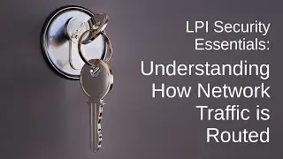 LPI Security Essentials: Understanding How Network Traffic is Routed
