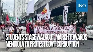 Students stage walkout, march towards Mendiola to protest gov&rsquo;t corruption