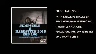 Jumpstyle & Hardstyle 2015 Top 100 (Bonus DJ Mix Cut) OUT NOW !!