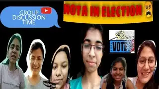 Does NOTA option makes a real sense | ELECTION IN INDIA | NOTA | GROUP DISCUSSION