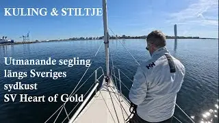 Kuling och stiltje - utmanande segling längs Sveriges sydkust