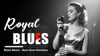 Best Of Blues Music 🎶 Exquisite Slow Blues the Mood with Grace